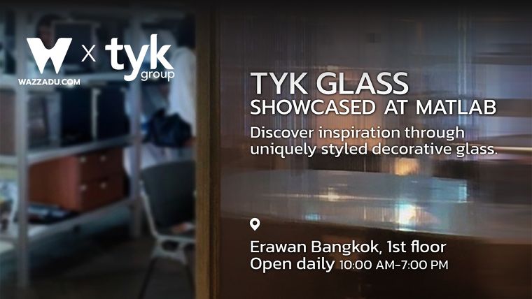 TYK Glass Showcase at MATLAB | Discover inspiration through uniquely styled decorative glass. ภาพประกอบ